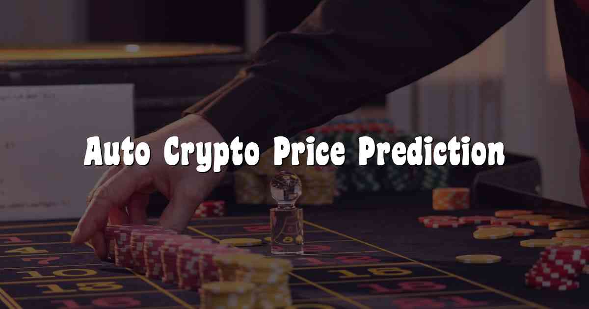 Auto Crypto Price Prediction