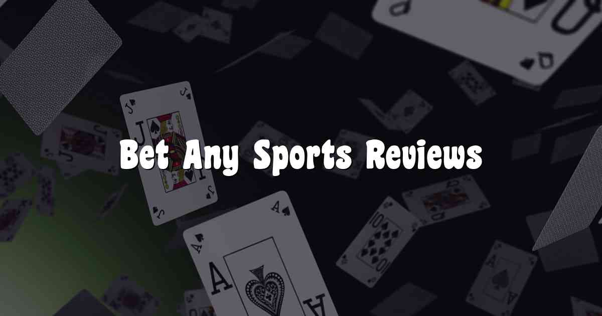 Bet Any Sports Reviews