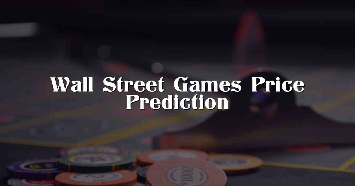 Wall Street Games Price Prediction