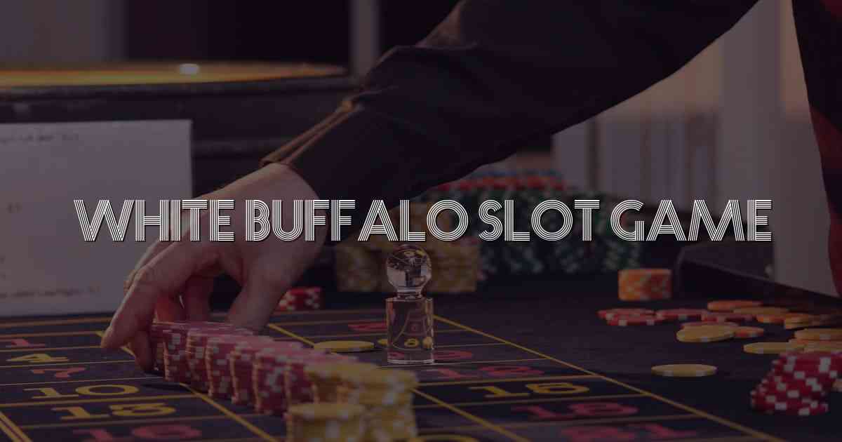 White Buffalo Slot Game