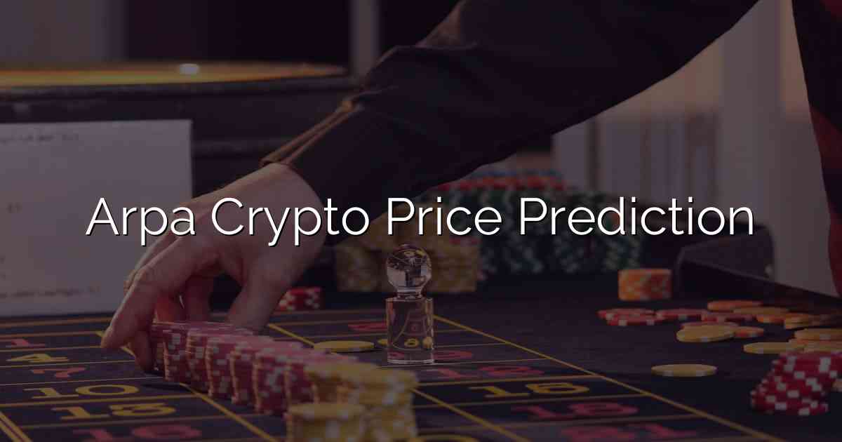 Arpa Crypto Price Prediction