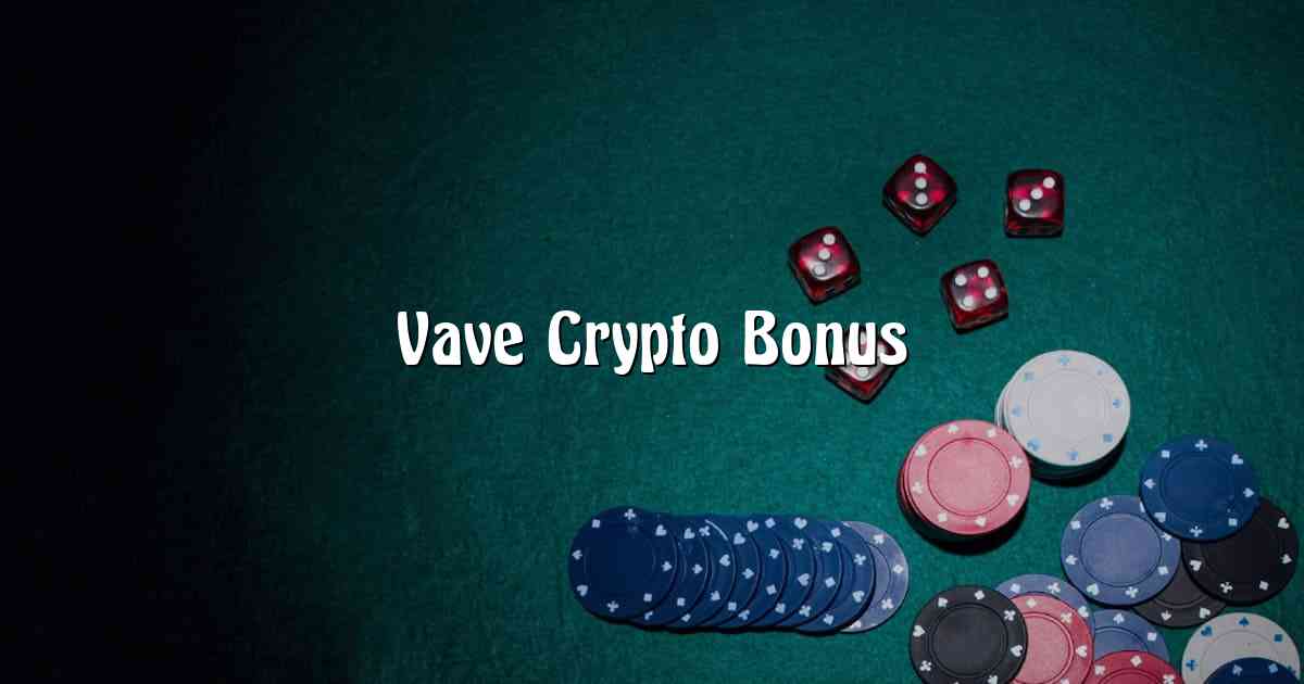 Vave Crypto Bonus